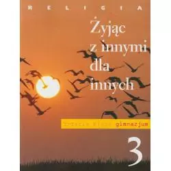 RELIGIA 3 PODRĘCZNIK ŻYJĄC Z INNYMI DLA INNYCH Jan Szpet - Wydawnictwo Św. Wojciecha