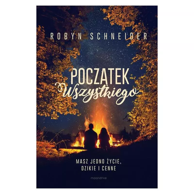 POCZĄTEK WSZYSTKIEGO Schneider Robyn