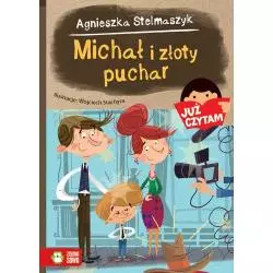 MICHAŁ I ZŁOTY PUCHAR JUŻ CZYTAM 6+ Agnieszka Stelmaszyk - Zielona Sowa