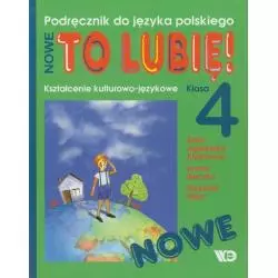 JĘZYK POLSKI 4. PODRĘCZNIK. NOWE TO LUBIĘ! - Wydawnictwo Edukacyjne