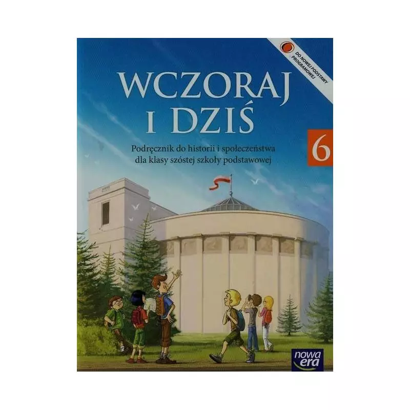 HISTORIA WCZORAJ I DZIŚ 6 PODRĘCZNIK Wojciechowski Grzegorz HISTORIA WCZORAJ I DZIŚ 6 PODRĘCZNIK Wojciechowski Grzegorz