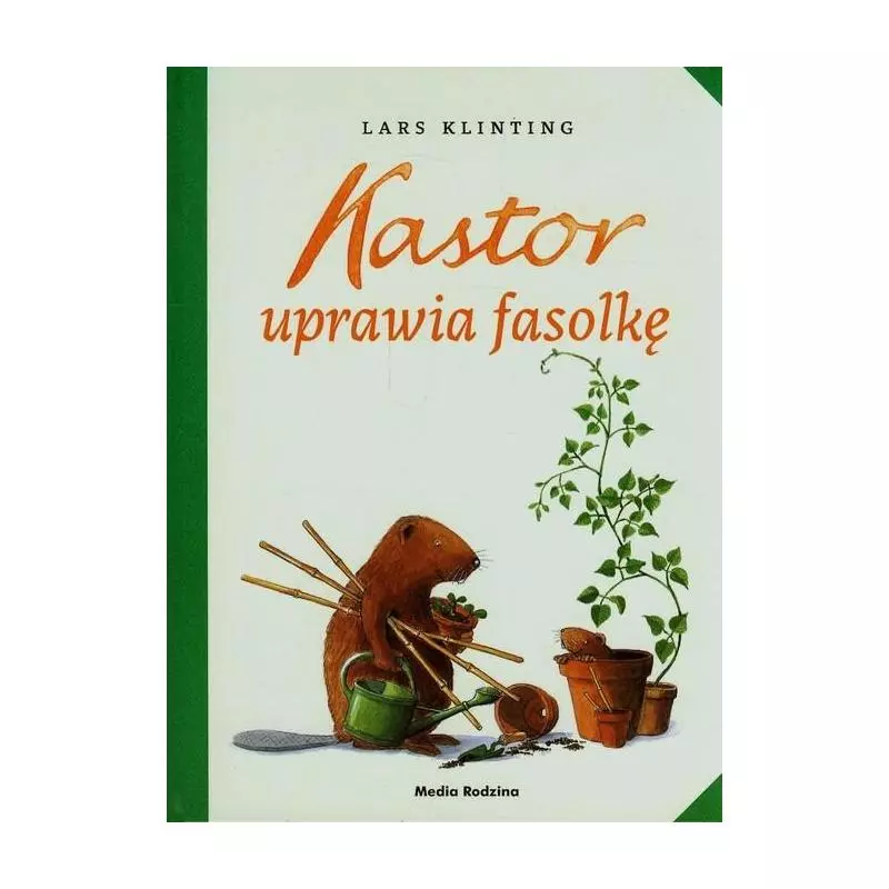 KASTOR UPRAWIA FASOLKĘ Lars Klinting - Media Rodzina