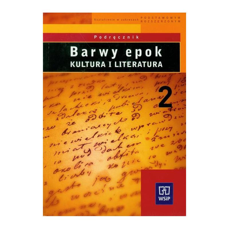 BARWY EPOK KULTURA I LITERATURA PODRĘCZNIK 2 WITOLD BOBIŃSKI, ANNA JANUS-SITARZ, BOGUSŁAW KOŁCZ