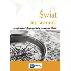 GEOGRAFIA ŚWIAT BEZ TAJEMNIC 1 ĆWICZENIA Urszula Adamus, Alina Witek-Nowakowska