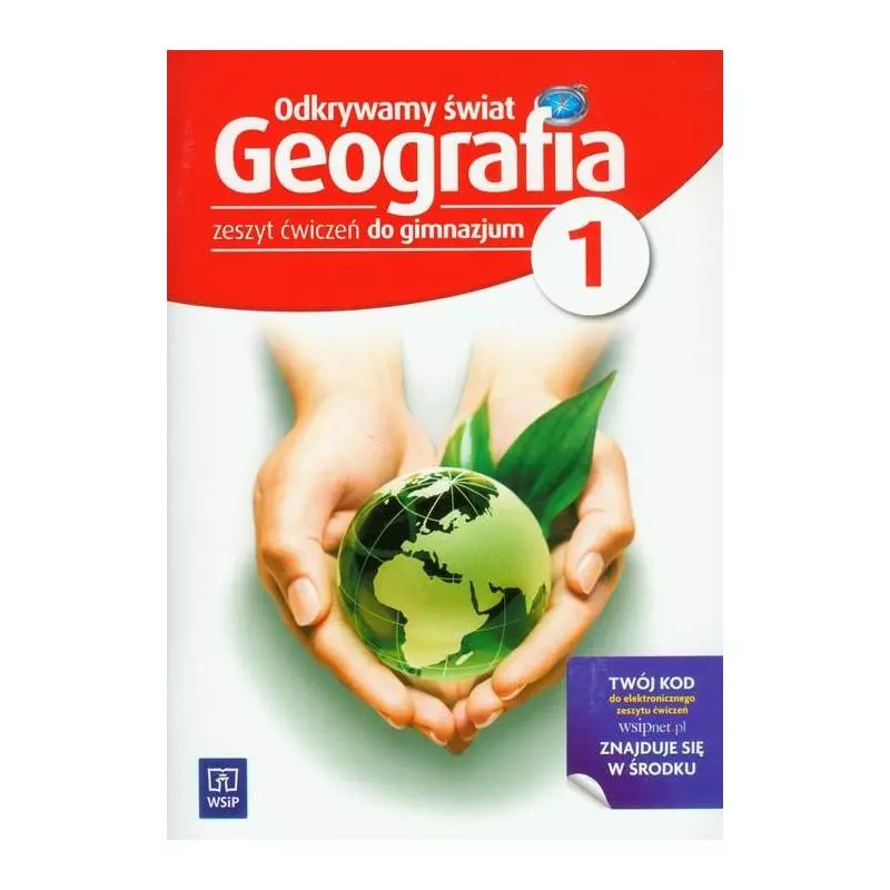 ODKRYWAMY ŚWIAT GEOGRAFIA 1 ZESZYT ĆWICZEŃ Praca Zbiorowa