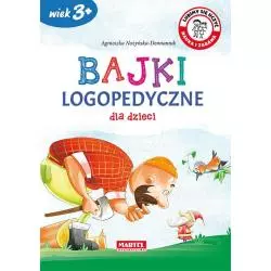 BAJKI LOGOPEDYCZNE DLA DZIECI 3+ Agnieszka Nożyńska-Demianiuk