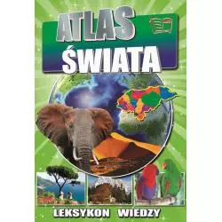 ATLAS ŚWIATA LEKSYKON WIEDZY