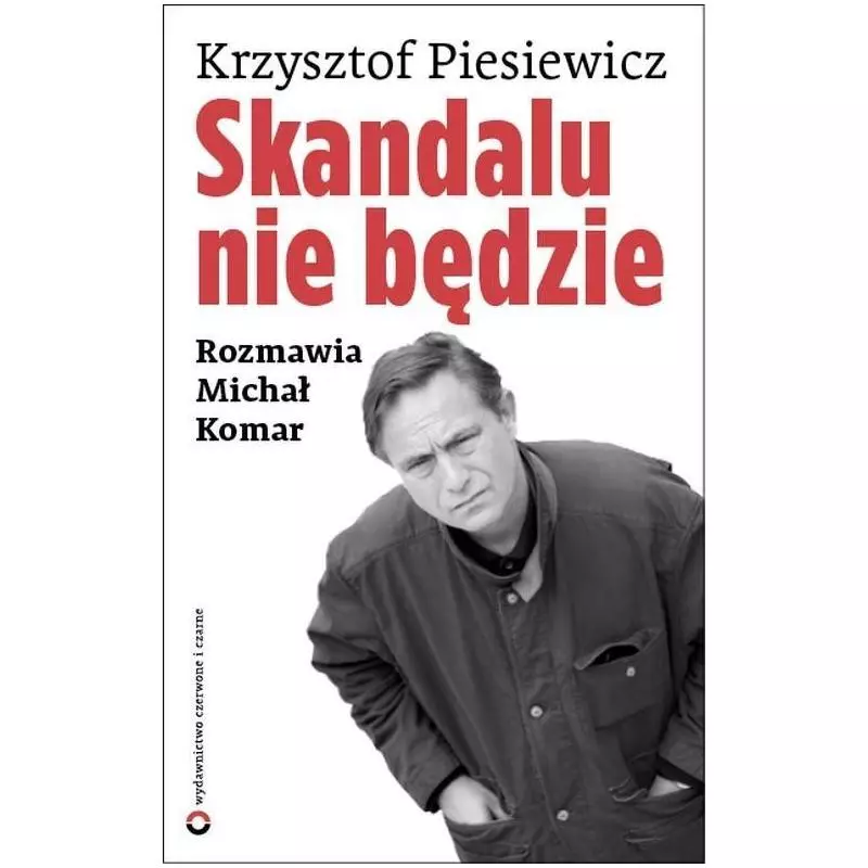 SKANDALU NIE BĘDZIE Michał Komar,Krzysztof Piesiewicz - Czerwone i Czarne