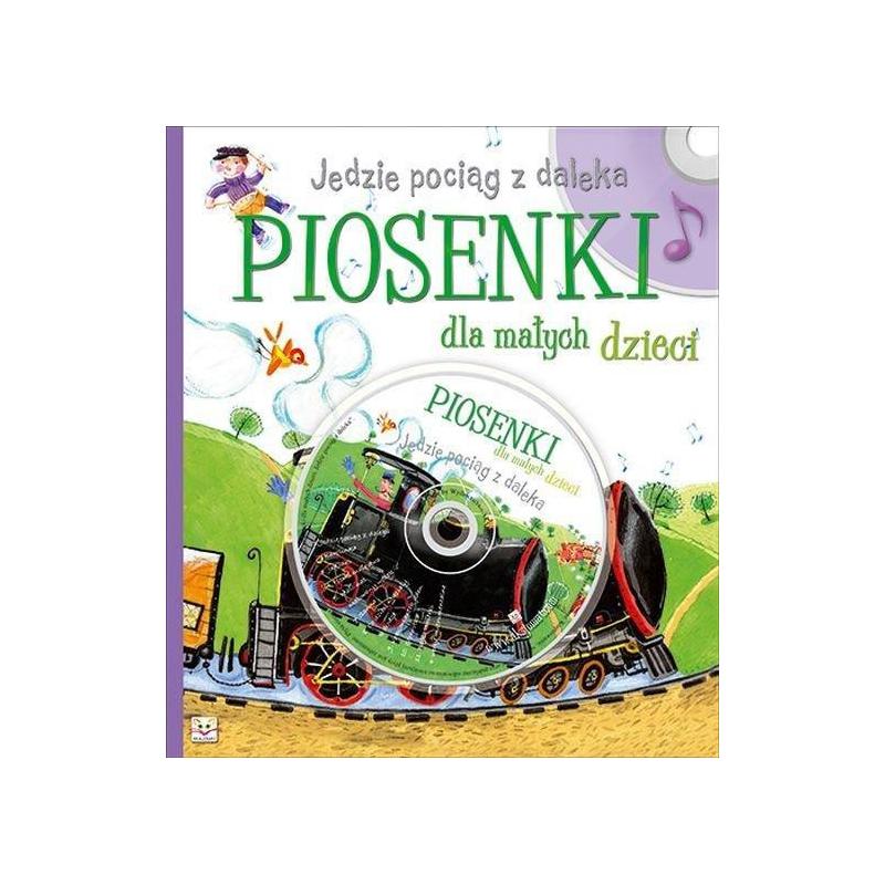Piosenki Dla Dzieci Jedzie Pociąg Z Daleka