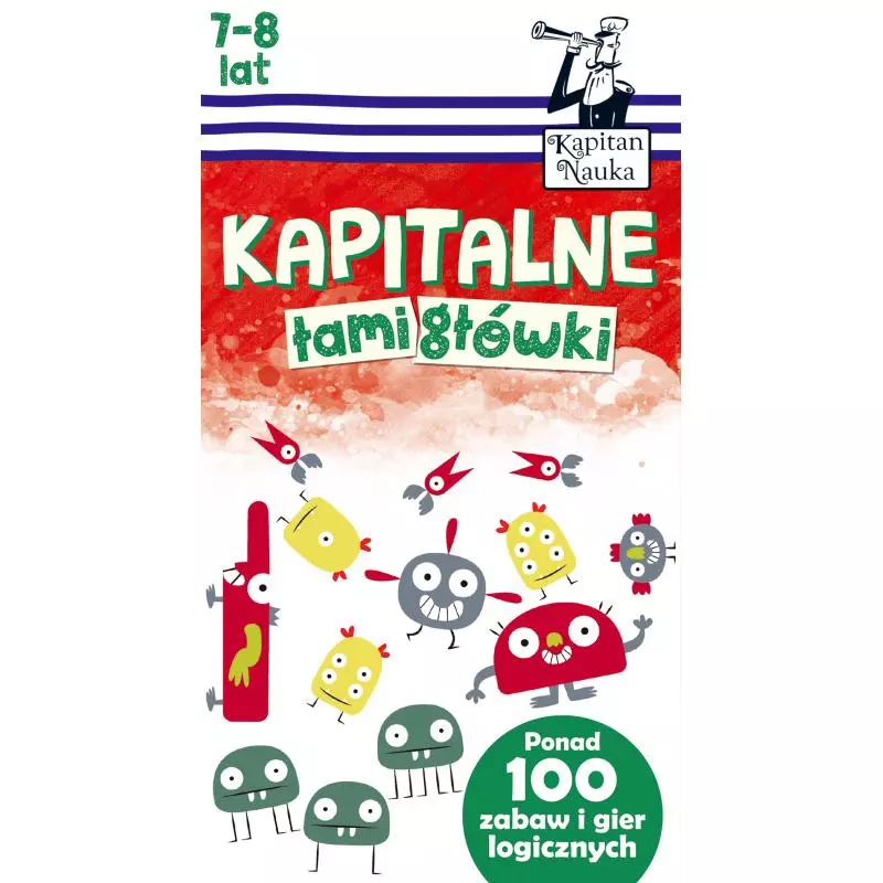 KAPITALNE ŁAMIGŁÓWKI 7-8 LAT KAPITAN NAUKA - Edgard