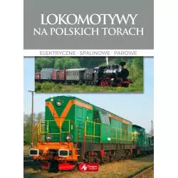 LOKOMOTYWY NA POLSKICH TORACH Wojciech Nowak - Dragon