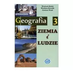 GEOGRAFIA 3. PODRĘCZNIK. ZIEMIA I LUDZIE Białek Wojciech - SOP
