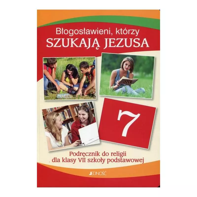 RELIGIA BŁOGOSŁAWIENI KTÓRZY SZUKAJĄ JEZUSA 7 PODRĘCZNIK Elżbieta Kondrak, Krzysztof Mielnicki