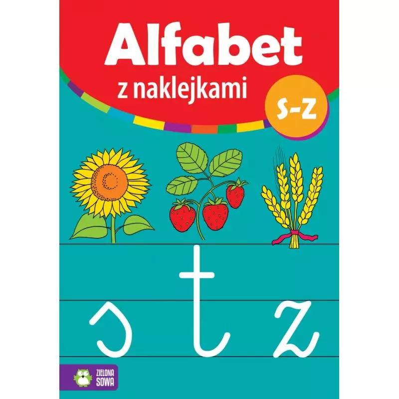 ALFABET Z NAKLEJKAMI S-Z - Zielona Sowa ALFABET Z NAKLEJKAMI S-Z - Zielona Sowa
