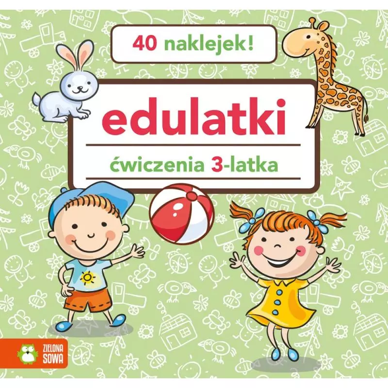 EDULATKI. ĆWICZENIA 3-LATKA - Zielona Sowa