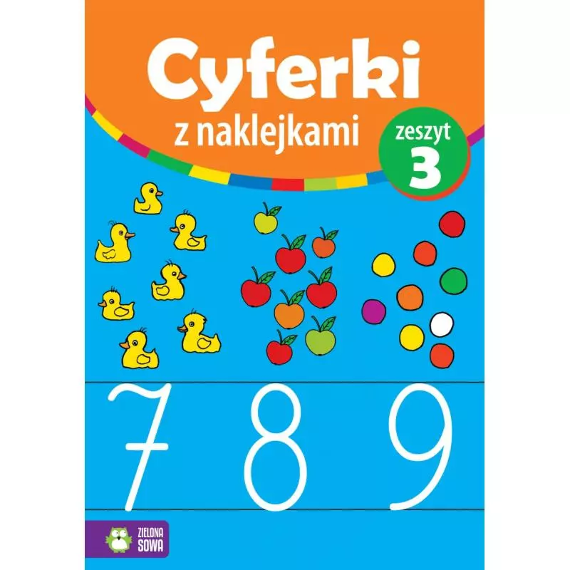 CYFERKI Z NAKLEJKAMI ZESZYT 3 4+ - Zielona Sowa