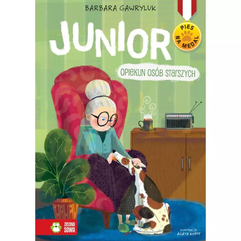 PIES NA MEDAL. JUNIOR - OPIEKUN OSÓB STARSZYCH 6+ Barbara Gawryluk - Zielona Sowa
