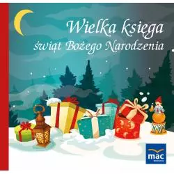 WIELKA KSIĘGA ŚWIĄT BOŻEGO NARODZENIA - MAC Edukacja