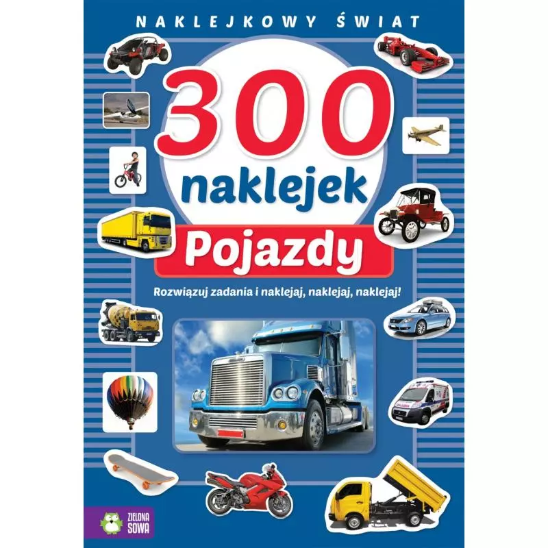 POJAZDY. NAKLEJKOWY ŚWIAT 4+ - Zielona Sowa