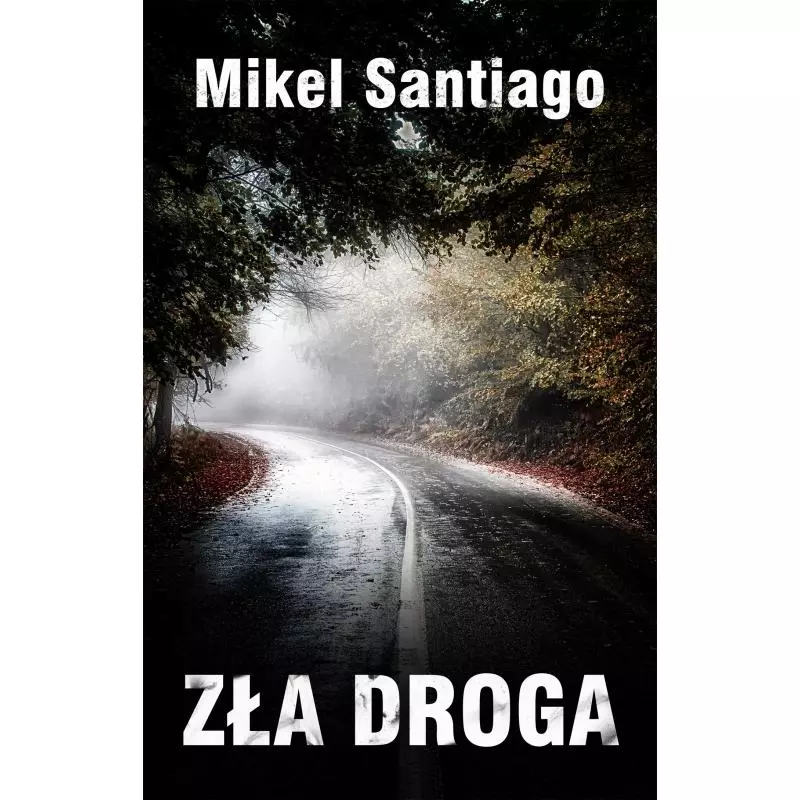 ZŁA DROGA Mikel Santiago - Czarna Owca