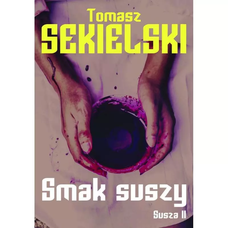 SMAK SUSZY SUSZA 2 Tomasz Sekielski - Od deski do deski
