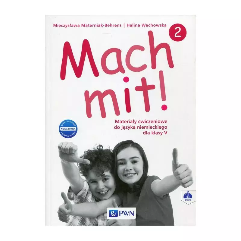 MACH MIT ! 2 MATERIAŁY ĆWICZENIOWE DO JĘZYKA NIEMIECKIEGO Mieczysława Materniak-Behrens - PWN