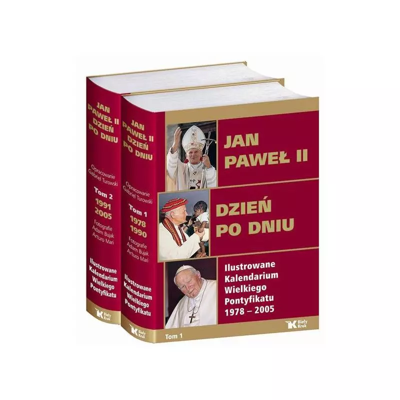 JAN PAWEŁ II. DZIEŃ PO DNIU. ILUSTROWANE KALENDARIUM WIELKIEGO PONTYFIKATU 1978-2005 TOM 2 Bujak Adam