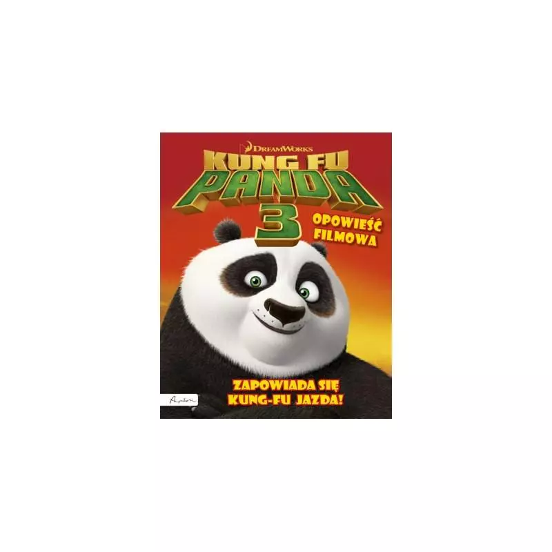 ZAPOWIADA SIĘ KUNG-FU JAZDA KUNG FU PANDA 3 OPOWIEŚĆ FILMOWA - Papilon