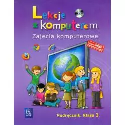 INFORMATYKA 3. PODRĘCZNIK. ZAJĘCIA KOMPUTEROWE. LEKCJE Z KOMPUTEREM + CD Wanda Jochemczyk, Katarzyna Olędzka - WSiP