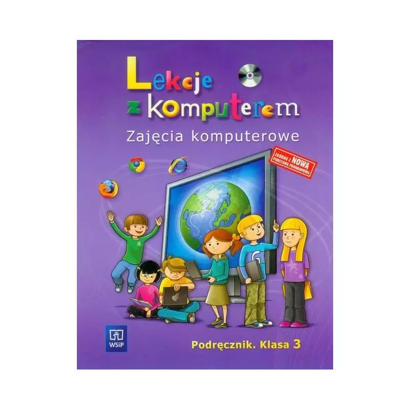 INFORMATYKA 3. PODRĘCZNIK. ZAJĘCIA KOMPUTEROWE. LEKCJE Z KOMPUTEREM + CD Wanda Jochemczyk, Katarzyna Olędzka - WSiP