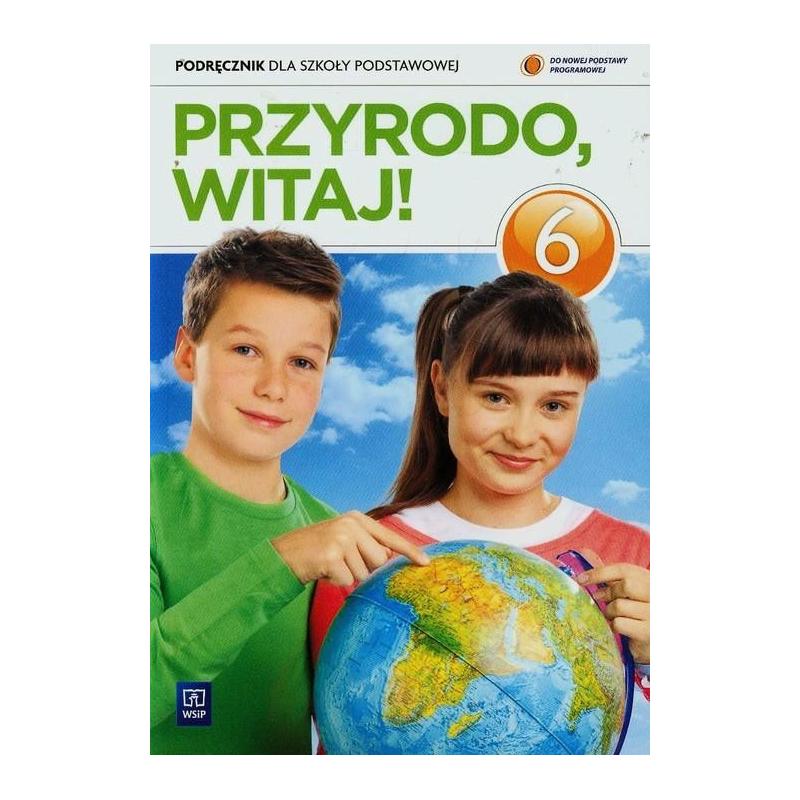 PRZYRODO WITAJ! PRZYRODA 6. PODRĘCZNIK