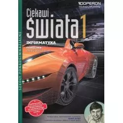 INFORMATYKA CIEKAWI ŚWIATA 1 PODRĘCZNIK / ZAKRES ROZSZERZONY / CYKL WIELOLETNI Hermanowski Wojciech