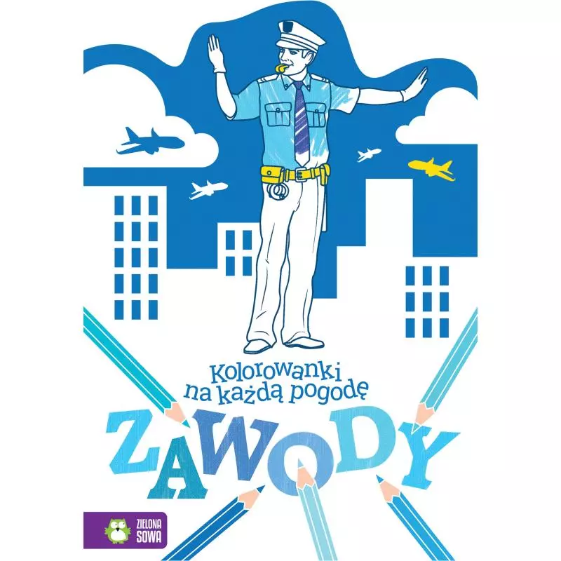 ZAWODY. KOLOROWANKI NA KAŻDĄ POGODĘ 4+ - Zielona Sowa