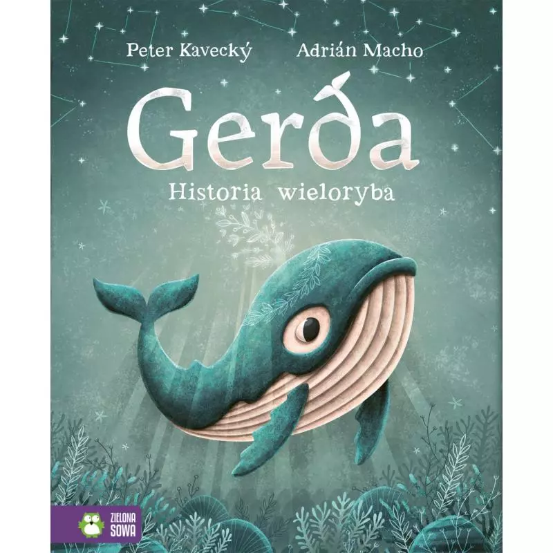 GERDA. HISTORIA WIELORYBA Peter Kavecky, Adrian Macho 4+ - Zielona Sowa