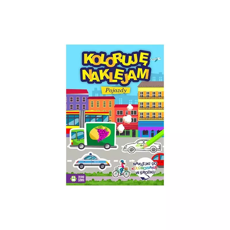 KOLORUJĘ I NAKLEJAM POJAZDY - Zielona Sowa
