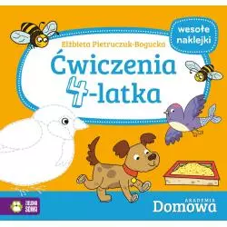 ĆWICZENIA 4-LATKA DOMOWA AKADEMIA Elżbieta Pietruczuk-Bogucka - Zielona Sowa