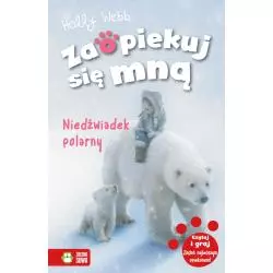 NIEDŹWIADEK POLARNY. ZAOPIEKUJ SIĘ MNĄ 6+ - Zielona Sowa