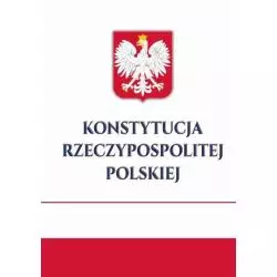 KONSTYTUCJA RZECZYPOSPOLITEJ POLSKIEJ 