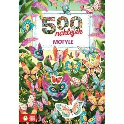 MOTYLE. 500 NAKLEJEK 6+ - Zielona Sowa