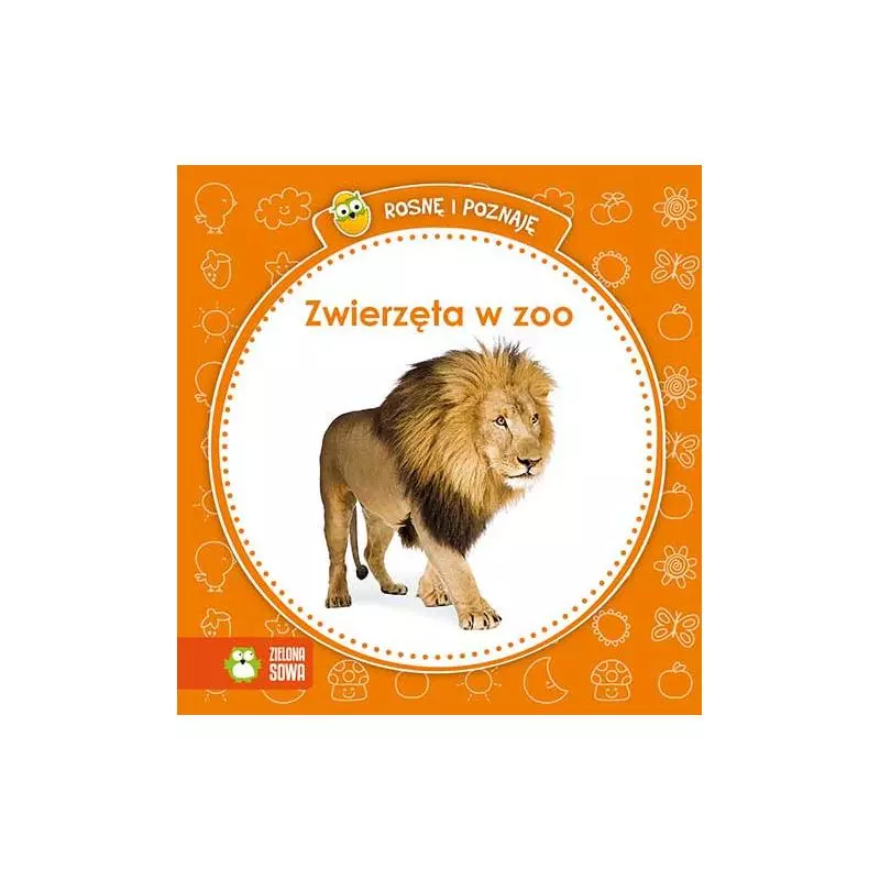 ZWIERZĘTA W ZOO ROSNĘ I POZNAJĘ 1+ - Zielona Sowa