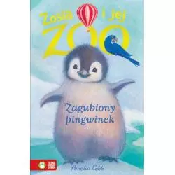 ZAGUBIONY PIGWINEK. ZOSIA I JEJ ZOO - Zielona Sowa