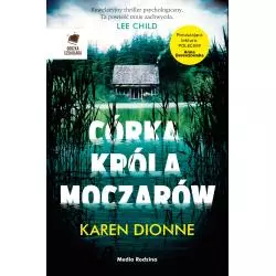 CÓRKA KRÓLA MOCZARÓW Karen Dionne - Media Rodzina