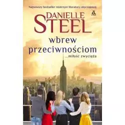 WBREW PRZECIWNOŚCIOM Steel Danielle