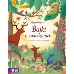 NAJPIĘKNIEJSZE BAJKI O ZWIERZĘTACH 4+ - Zielona Sowa