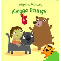 KSIĘGA DŻUNGLI. DOTYKAMY BAJECZEK - Yoyo Books