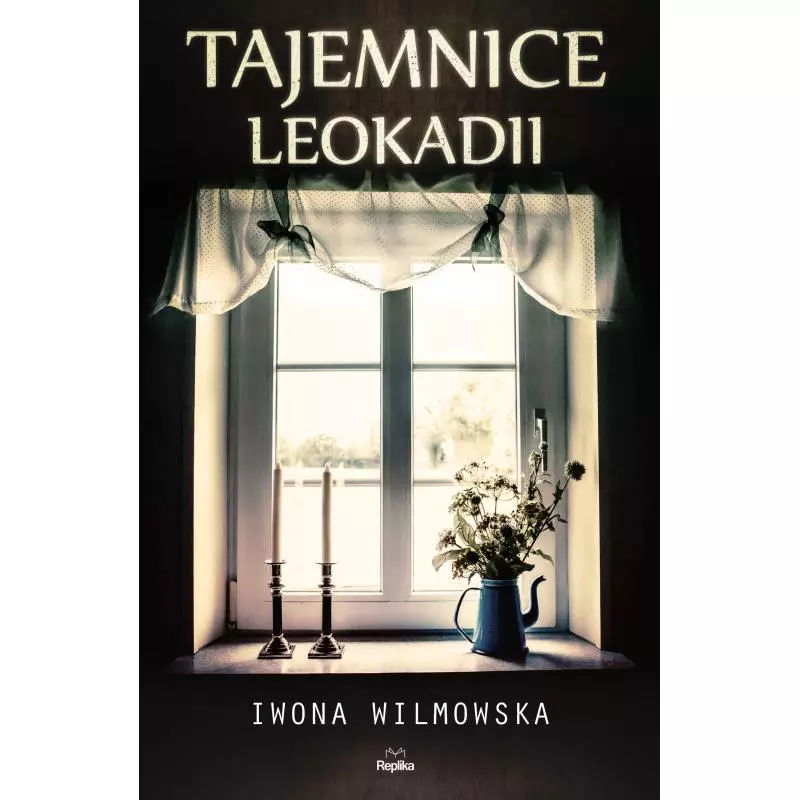 TAJEMNICE LEOKADII Iwona Wilmowska - Replika