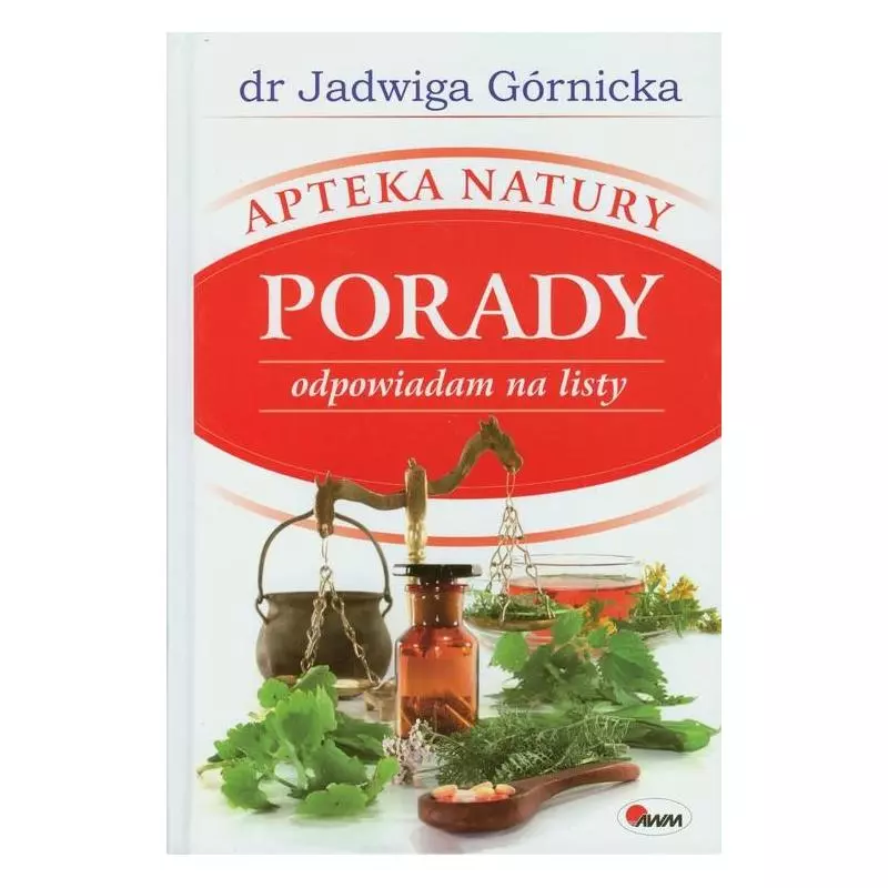 APTEKA NATURY. PORADY. Górnicka Jadwiga