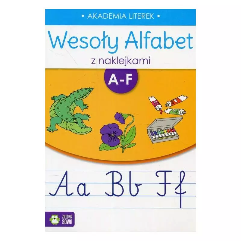 WESOŁY ALFABET Z NAKLEJKAMI A-F 4+ - Zielona Sowa