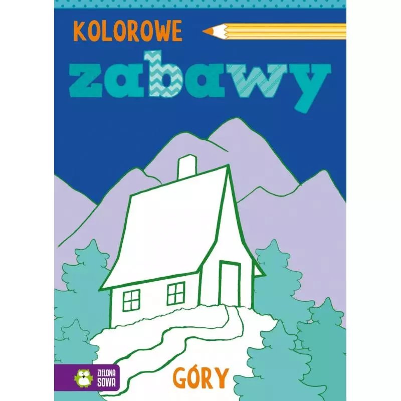 KOLOROWE ZABAWY GÓRY 4+ - Zielona Sowa