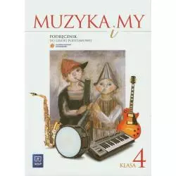 MUZYKA I MY 4 PODRĘCZNIK Urszula Smoczyńska, Katarzyna Jakóbczak-Drążek
